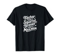 Faster Than Squirrel Braver Than T-Shirt - Novelty Apparel Men Women - T-Shirt, Sweatshirt, Hoodie