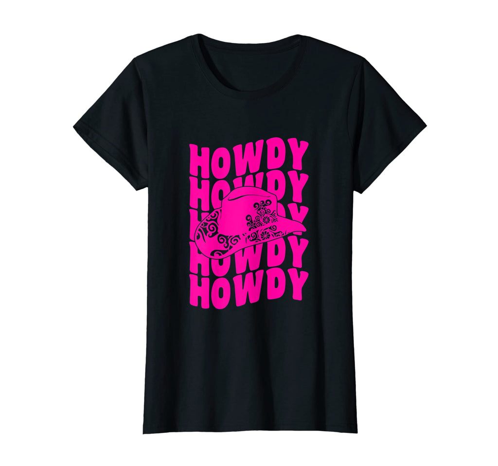 Womens Howdy Cowgirl Western T-Shirt - Casual Everyday Wear Men Women - T-Shirt, Sweatshirt, Hoodie