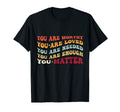 You Matter Kindness Be Kind Groovy T-Shirt - Novelty Apparel for Adults - T-Shirt, Sweatshirt, Hoodie