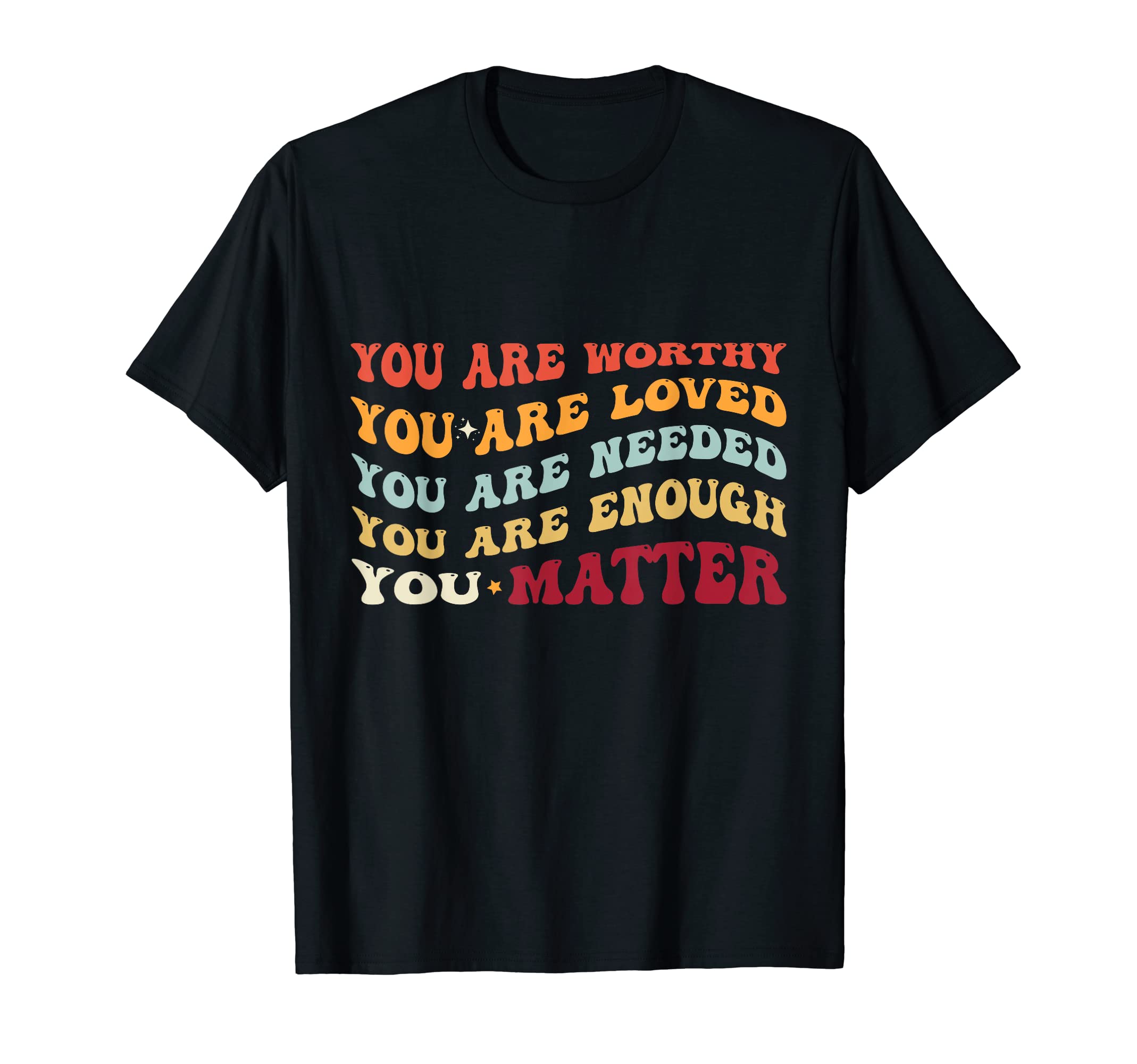 You Matter Kindness Be Kind Groovy T-Shirt - Novelty Apparel for Adults - T-Shirt, Sweatshirt, Hoodie