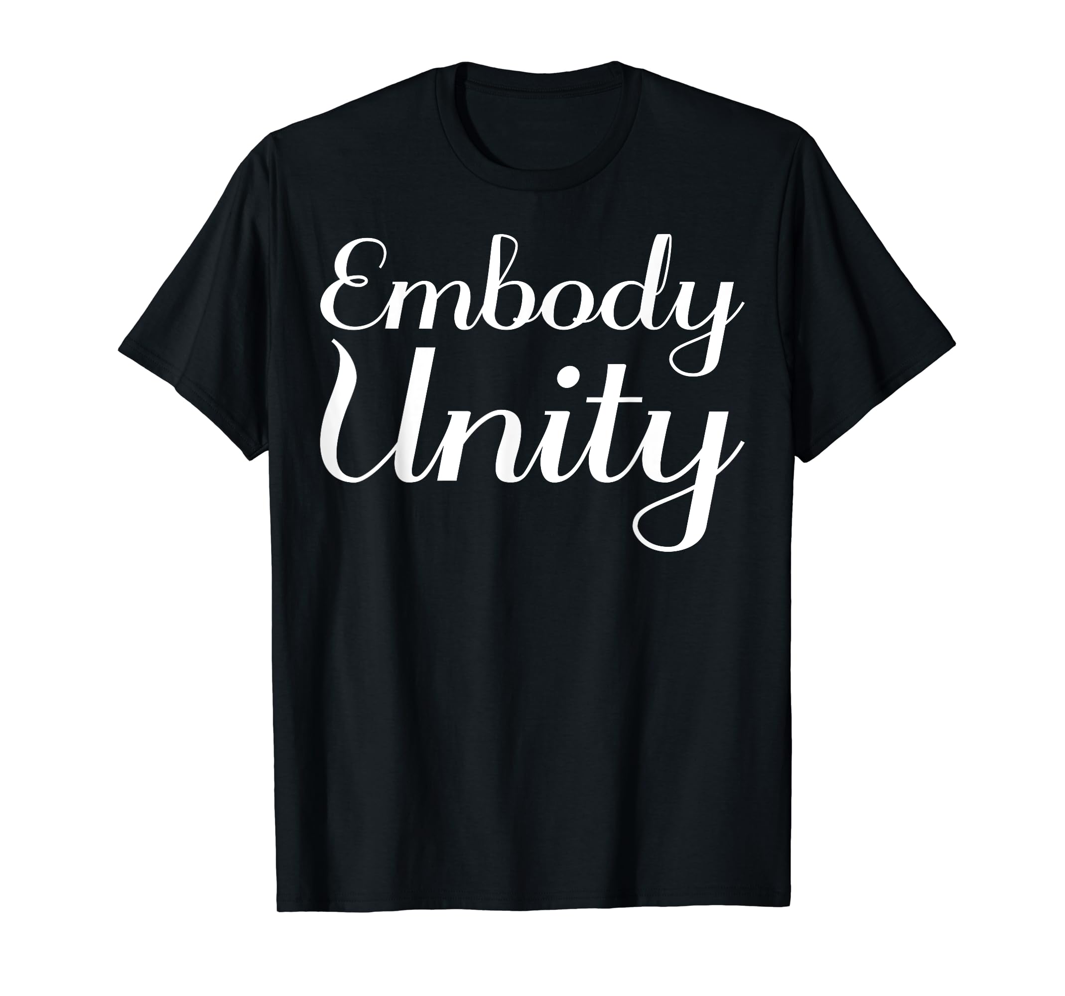 Embody Unity Mental Health T-Shirt - Unique Graphic Men Women - T-Shirt, Sweatshirt, Hoodie