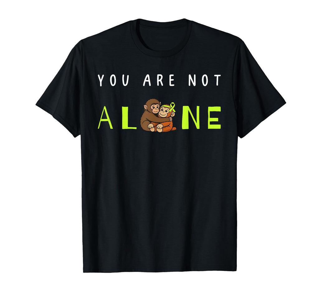 You Are Not Alone Mental Health T-Shirt - Aesthetic Graphic Men Women - T-Shirt, Sweatshirt, Hoodie