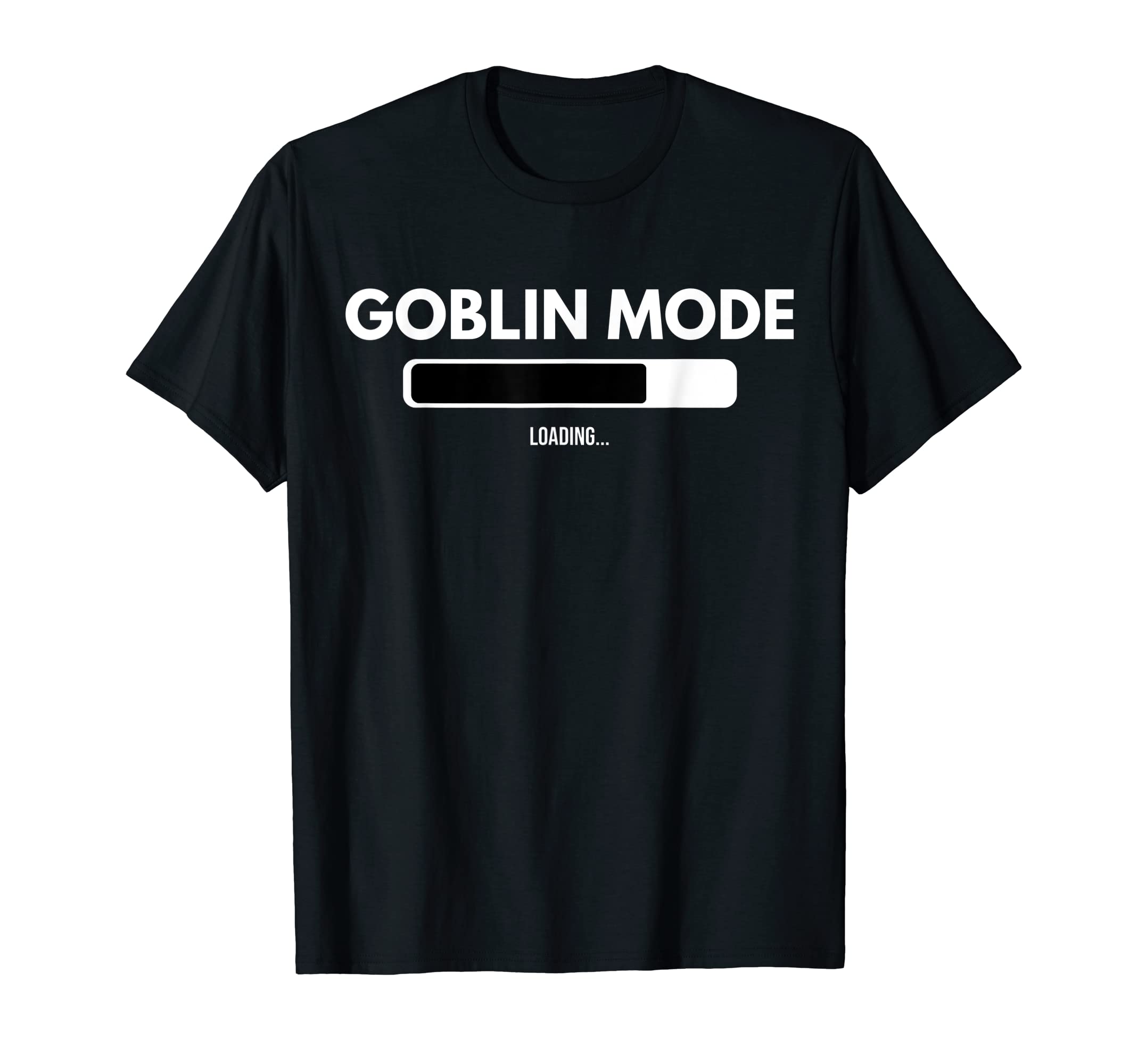 Goblin Mode Loading Meme Funny T-Shirt - Custom Art Print Men Women - T-Shirt, Sweatshirt, Hoodie