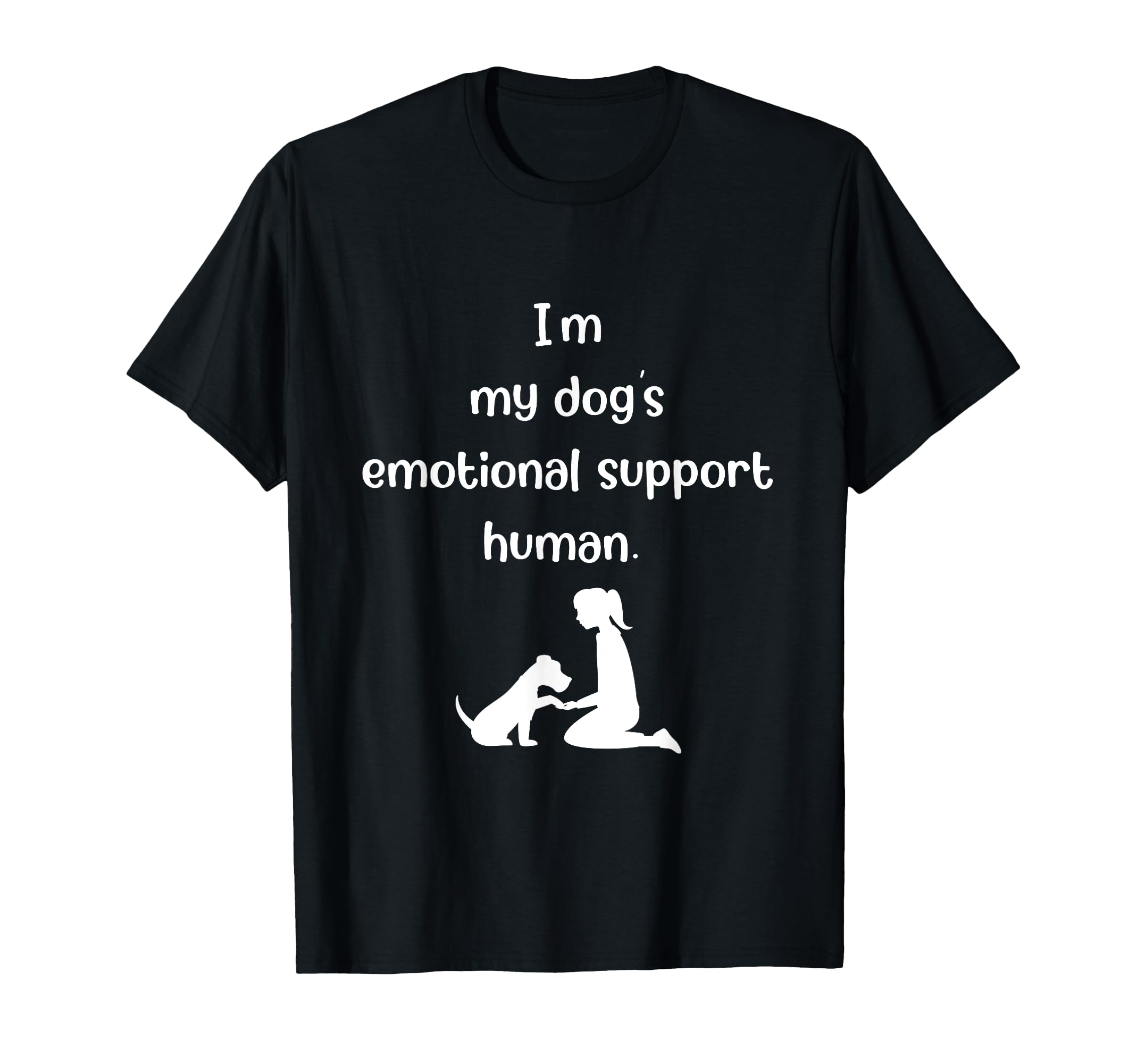 Funny Im My Dogs Emotional Support Human T-Shirt - Streetwear Style Unisex - T-Shirt, Sweatshirt, Hoodie