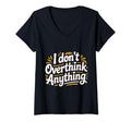 Womens I Dont Overthink Anything T-Shirt - Aesthetic Graphic Men Women - T-Shirt, Sweatshirt, Hoodie