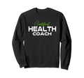 Certified Health Coach Mental Health Sweatshirt - Graphic Print Men Women - T-Shirt, Sweatshirt, Hoodie