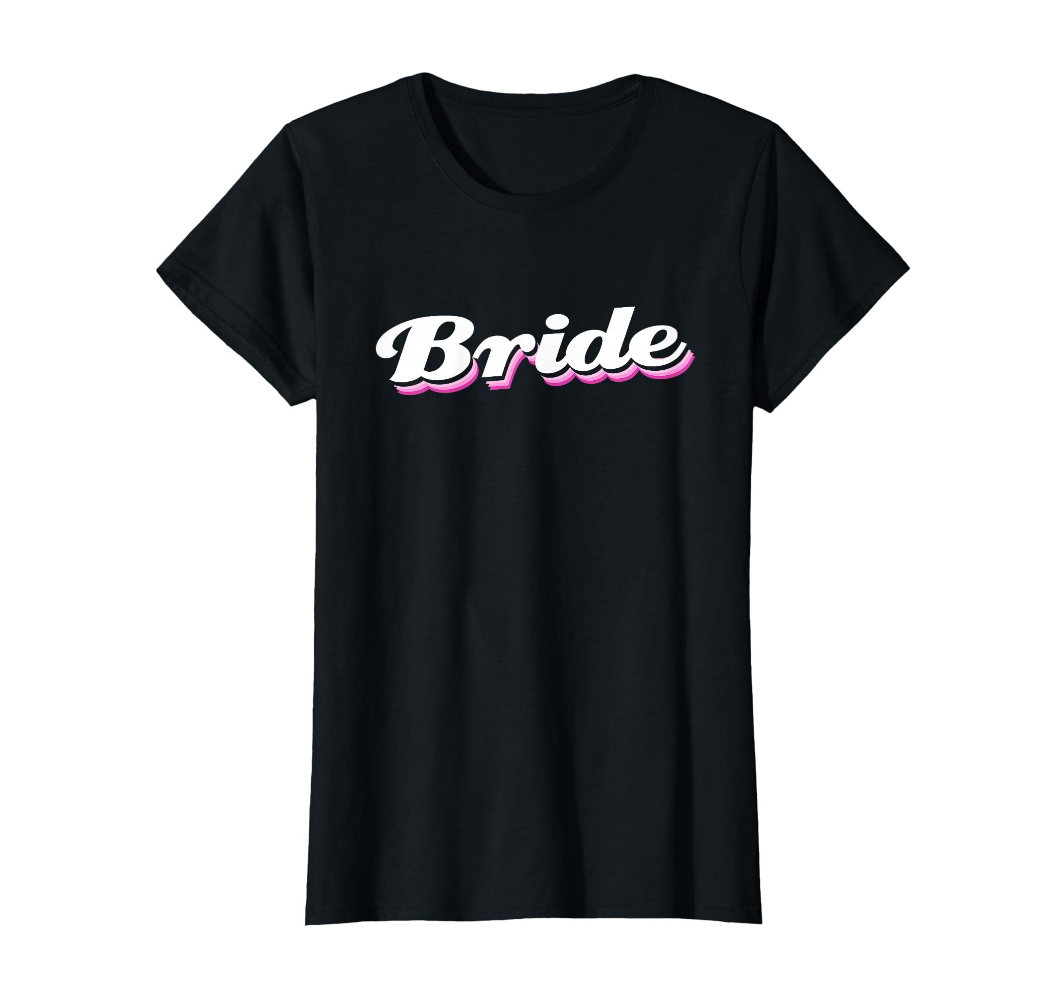 Bride Typography Funny Wedding T-Shirt - Graphic Print for Adults - T-Shirt, Sweatshirt, Hoodie
