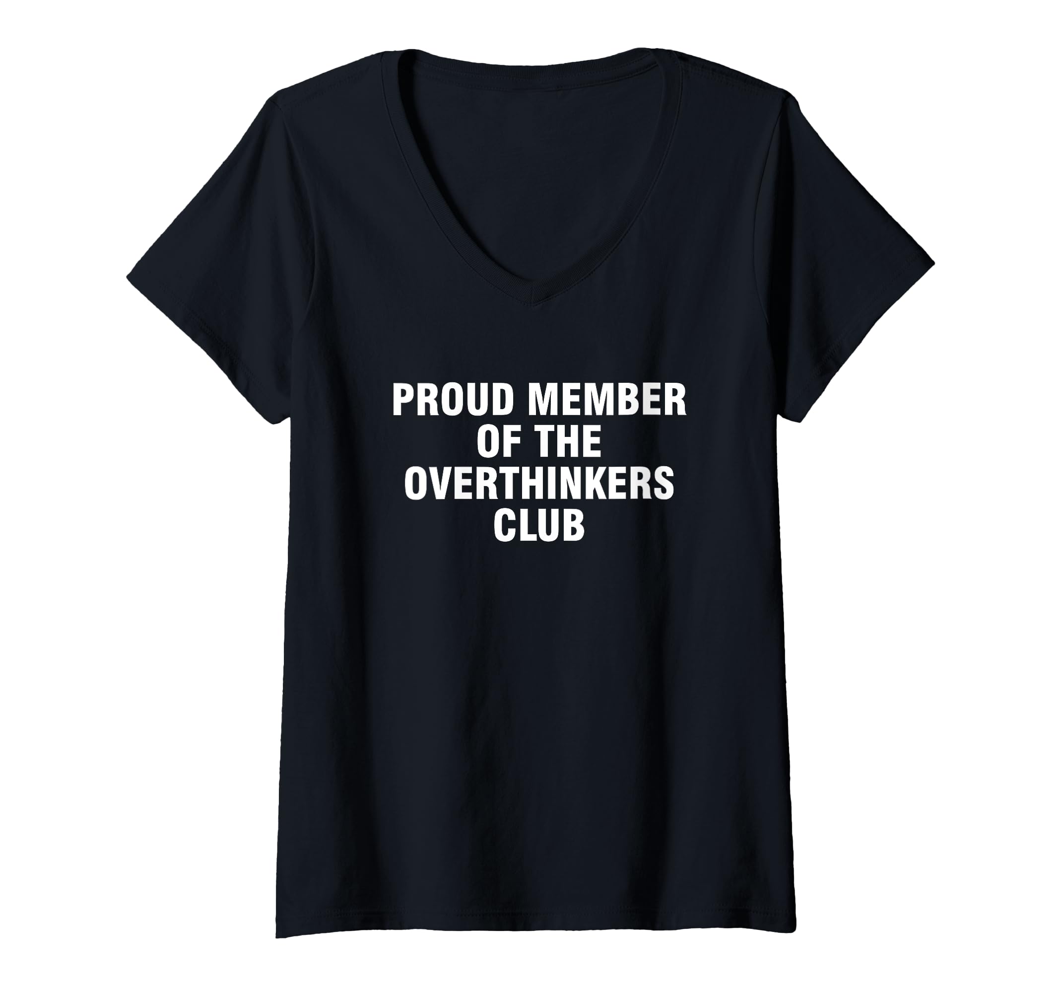 Womens Proud Member Overthinkers Club T-Shirt - Trendy Graphic for Adults - T-Shirt, Sweatshirt, Hoodie