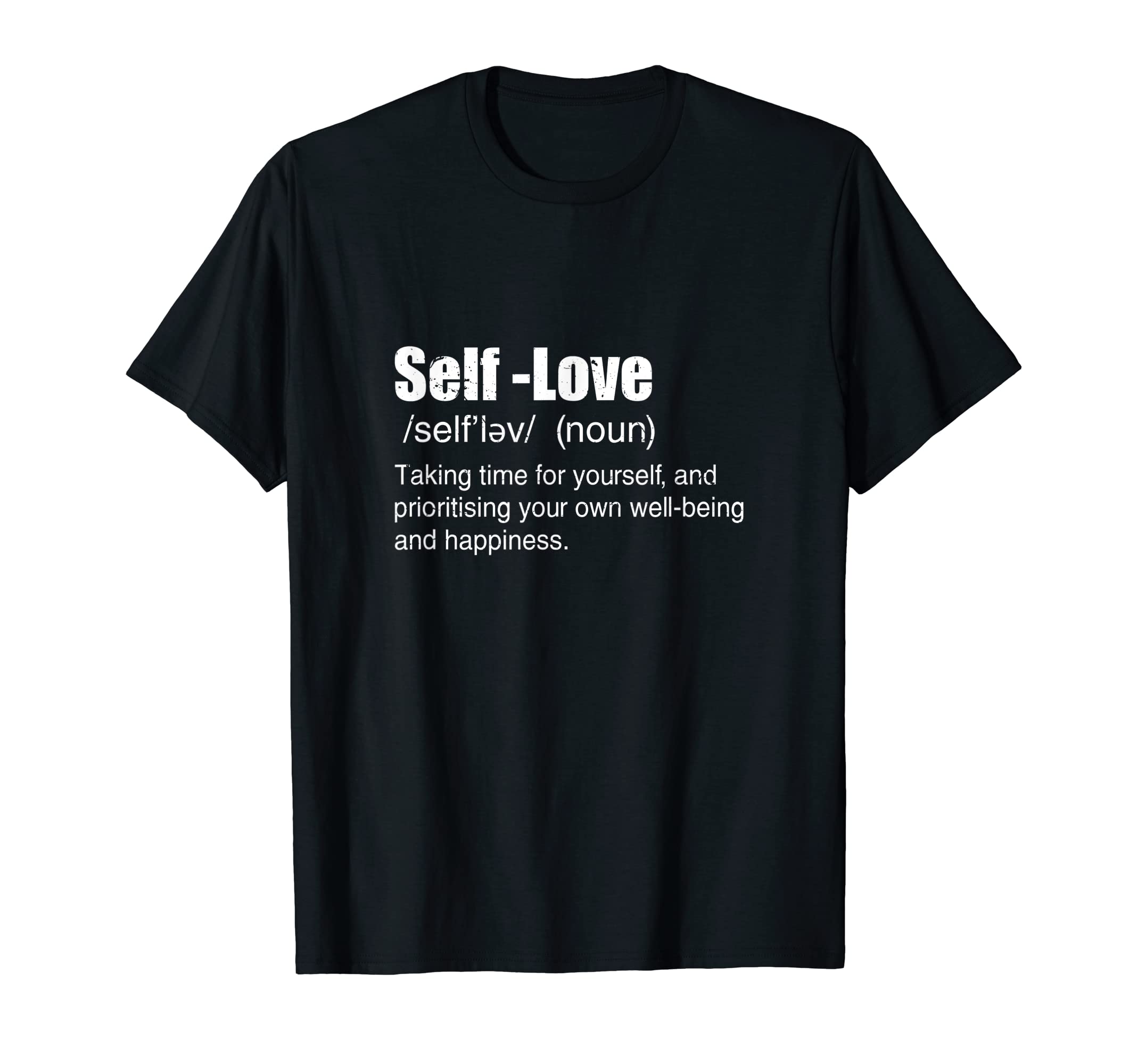 Self Love Definition Self Care Self Worth T-Shirt - Novelty Apparel Unisex - T-Shirt, Sweatshirt, Hoodie