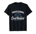 Professional Overthinker Funny Brain T-Shirt - Minimalist Print Unisex - T-Shirt, Sweatshirt, Hoodie