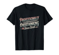 Professional Brooding Since Birth T-Shirt - Novelty Apparel Unisex - T-Shirt, Sweatshirt, Hoodie
