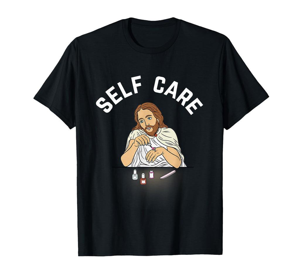 Jesus Self Care T-Shirt - Trendy Graphic Unisex - T-Shirt, Sweatshirt, Hoodie