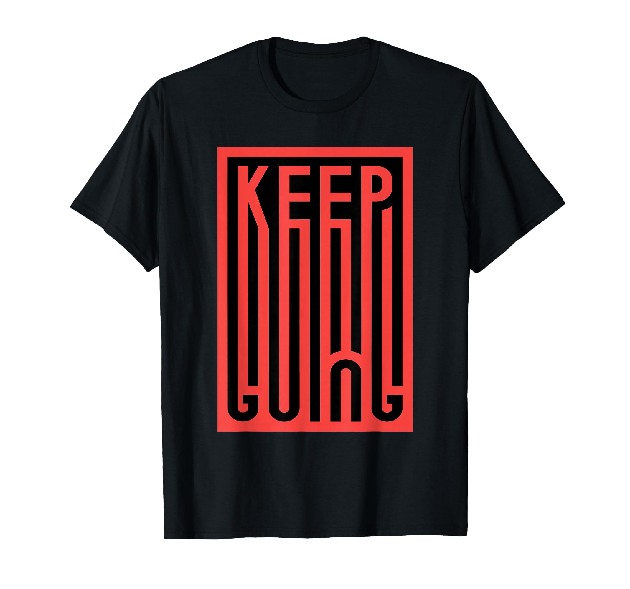 Keep Going Typography Mental Health T-Shirt - Trendy Graphic for Adults - T-Shirt, Sweatshirt, Hoodie