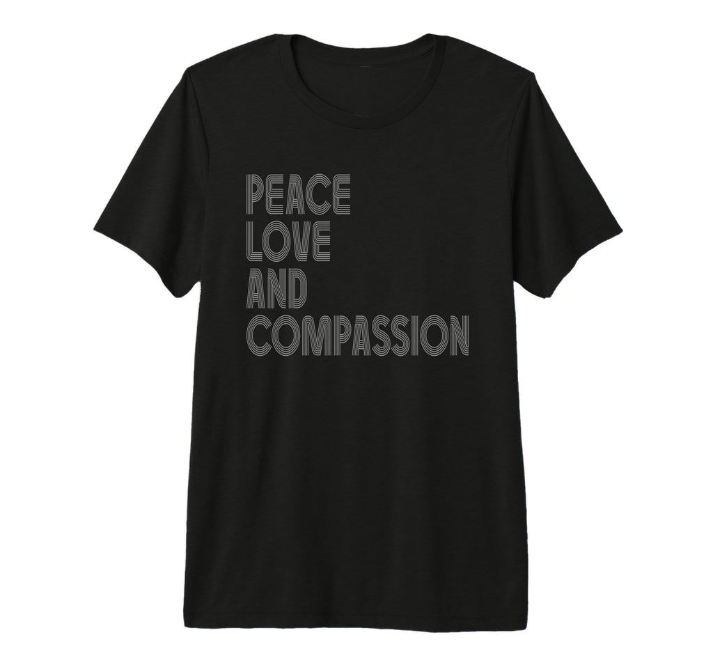 Peace Love And Compassion T-Shirt - Aesthetic Graphic Men Women - T-Shirt, Sweatshirt, Hoodie