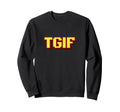 Tgif Friday Fun Pixel Art Typography Sweatshirt - Novelty Apparel Unisex - T-Shirt, Sweatshirt, Hoodie