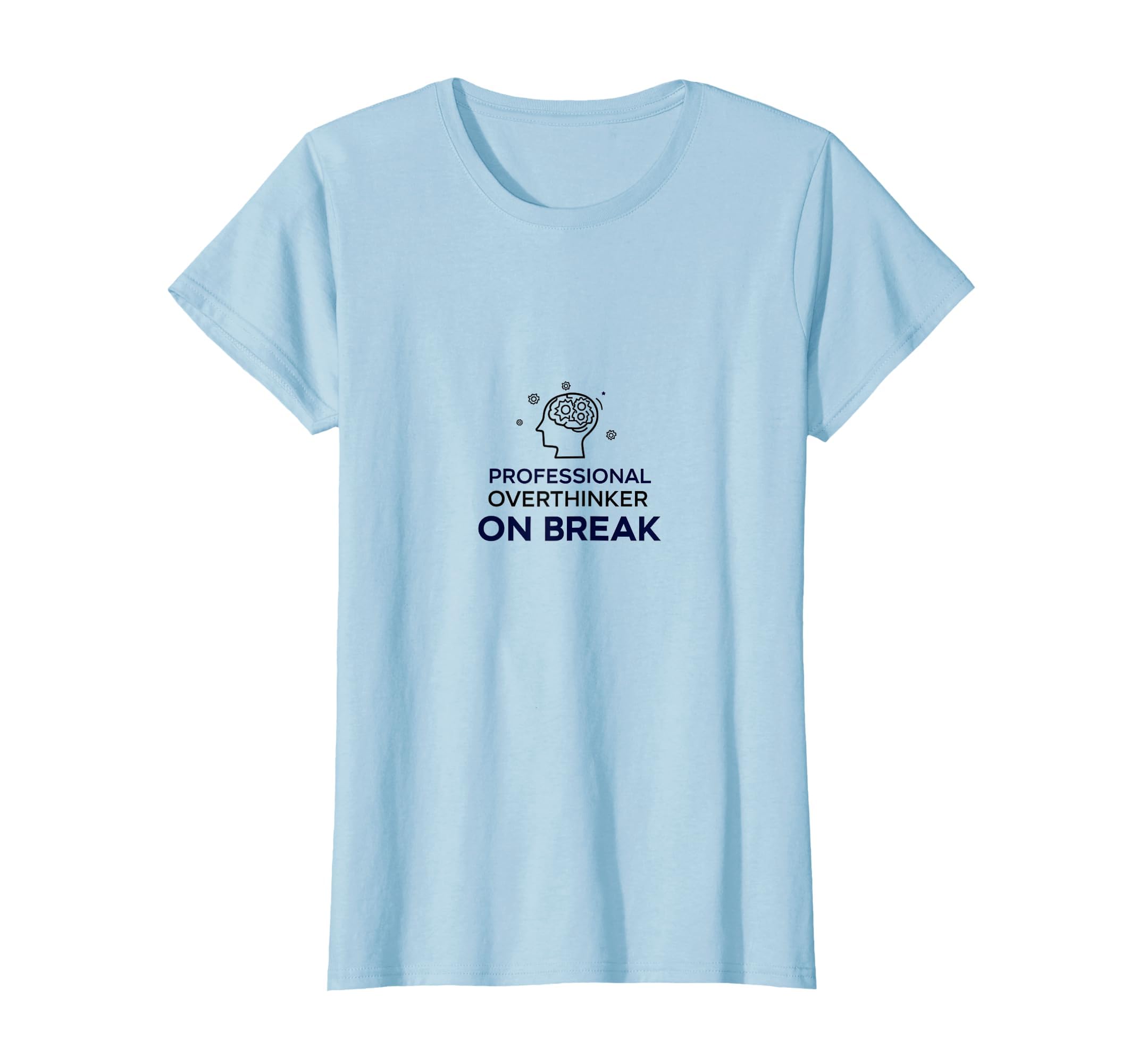 Professional Overthinker Break Funny T-Shirt - Unique Graphic Unisex - T-Shirt, Sweatshirt, Hoodie