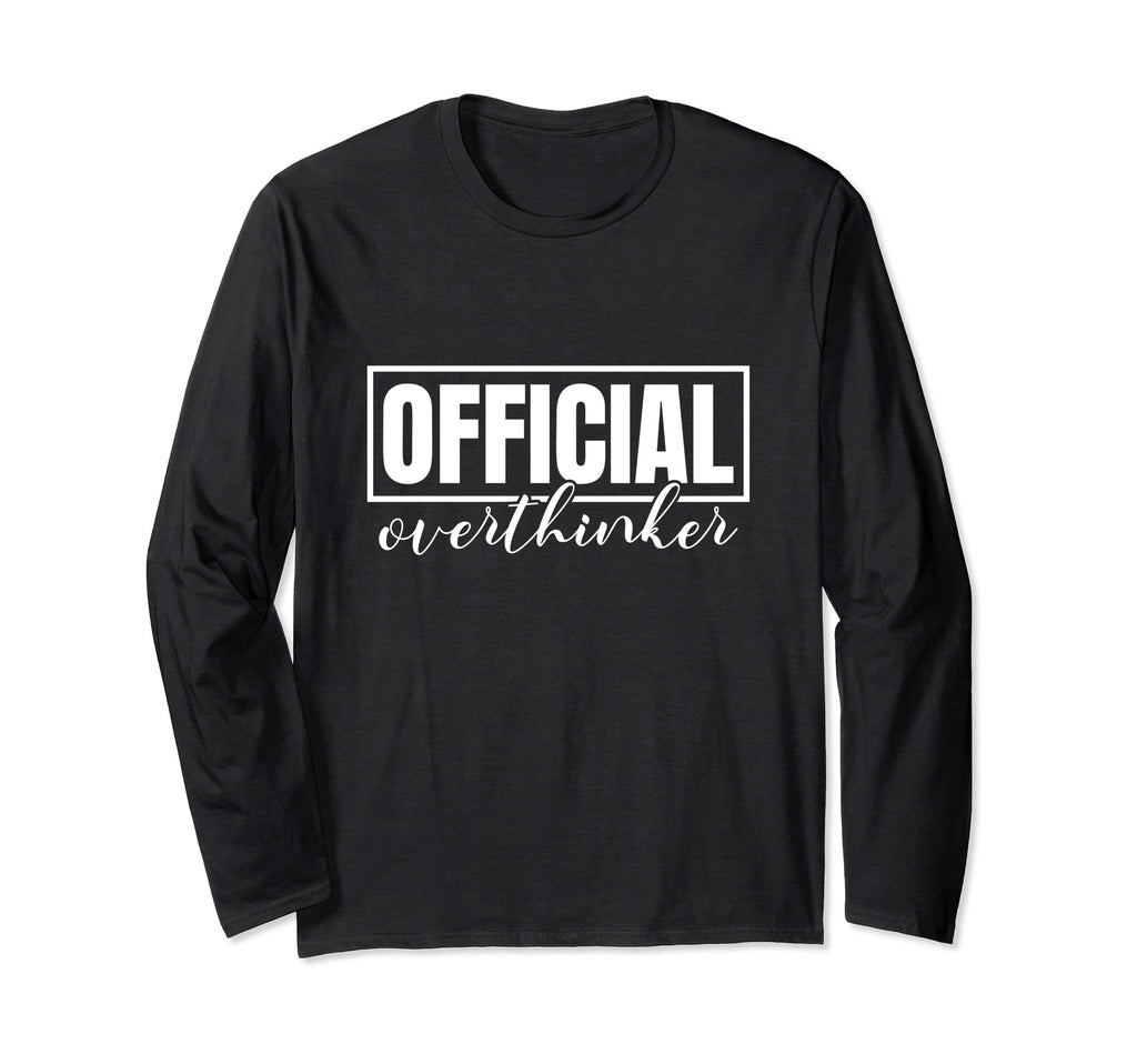 Funny Overthinker Label Badge Slogan T-Shirt - Trendy Graphic for Adults - T-Shirt, Sweatshirt, Hoodie