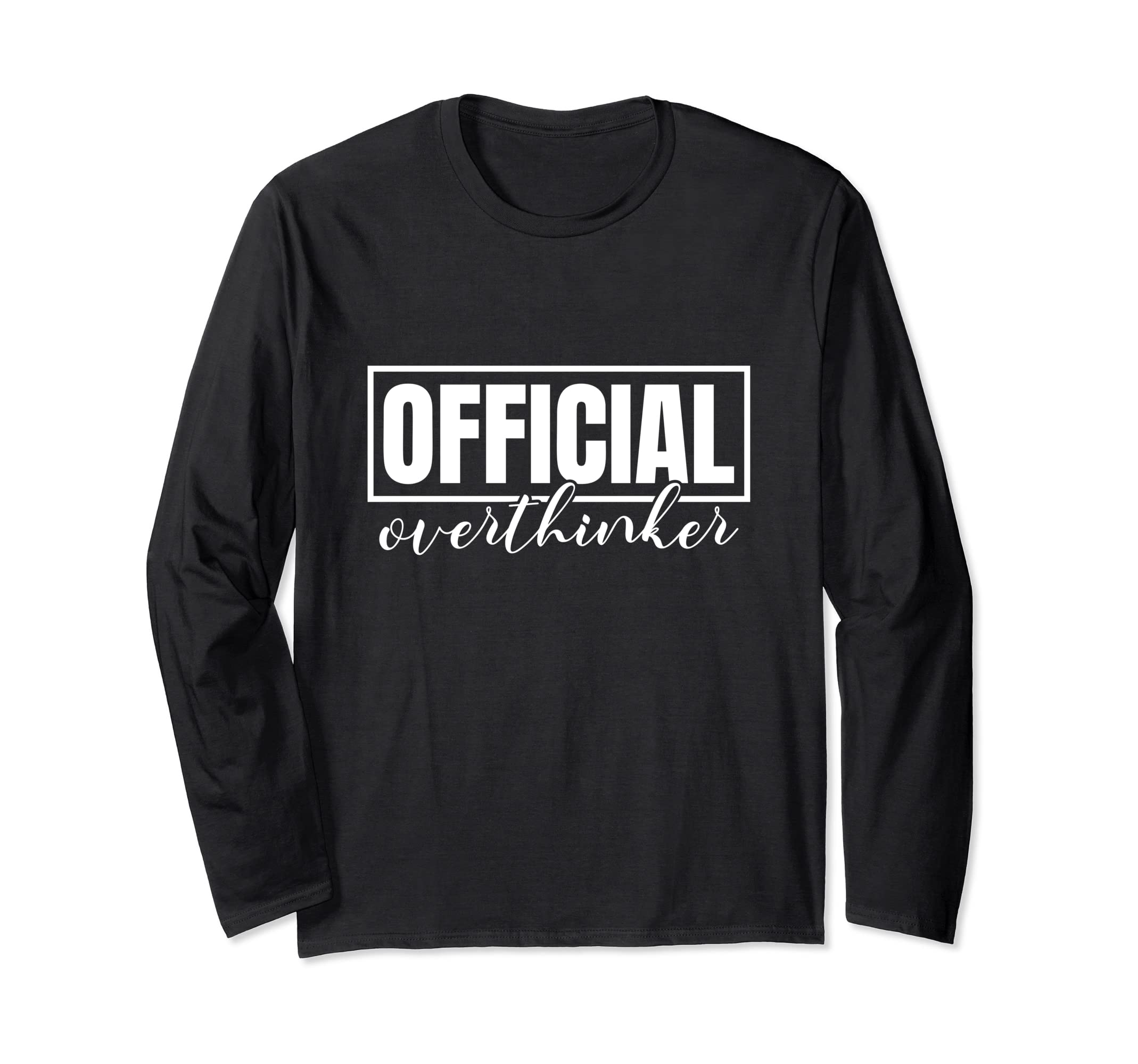 Funny Overthinker Label Badge Slogan T-Shirt - Trendy Graphic for Adults - T-Shirt, Sweatshirt, Hoodie