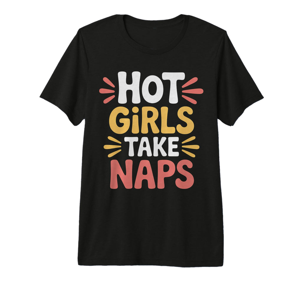 Hot Take Naps Self Care Sleep T-Shirt - Custom Art Print for Adults - T-Shirt, Sweatshirt, Hoodie