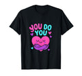 You Do You Heart Self Care Cartoon T-Shirt - Trendy Graphic Men Women - T-Shirt, Sweatshirt, Hoodie