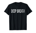 Deep Breath Distressed Mindfulness T-Shirt - Aesthetic Graphic for Adults - T-Shirt, Sweatshirt, Hoodie