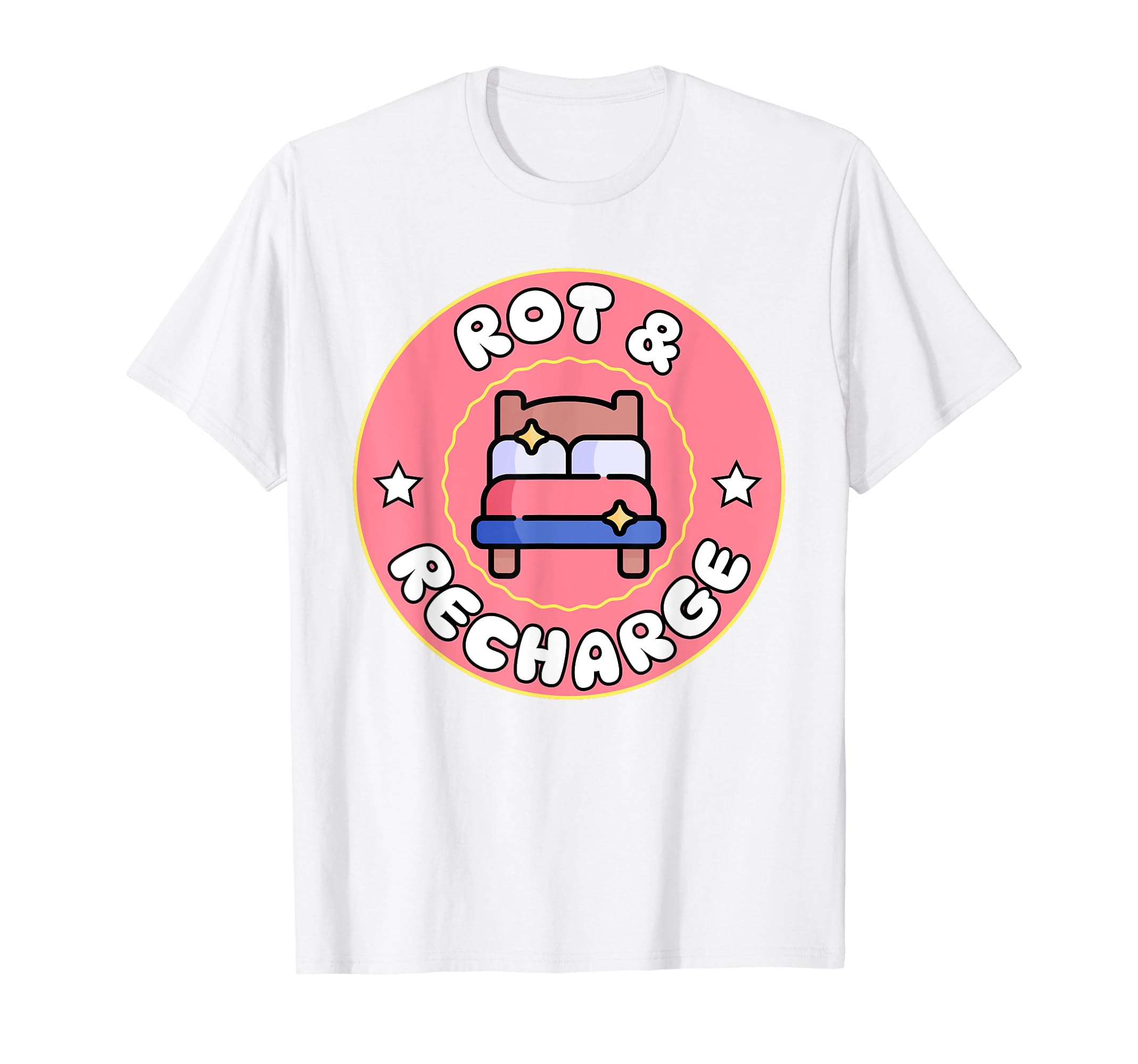 Rot Recharge Bed Rotting Cozy T-Shirt - Casual Everyday Wear Men Women - T-Shirt, Sweatshirt, Hoodie