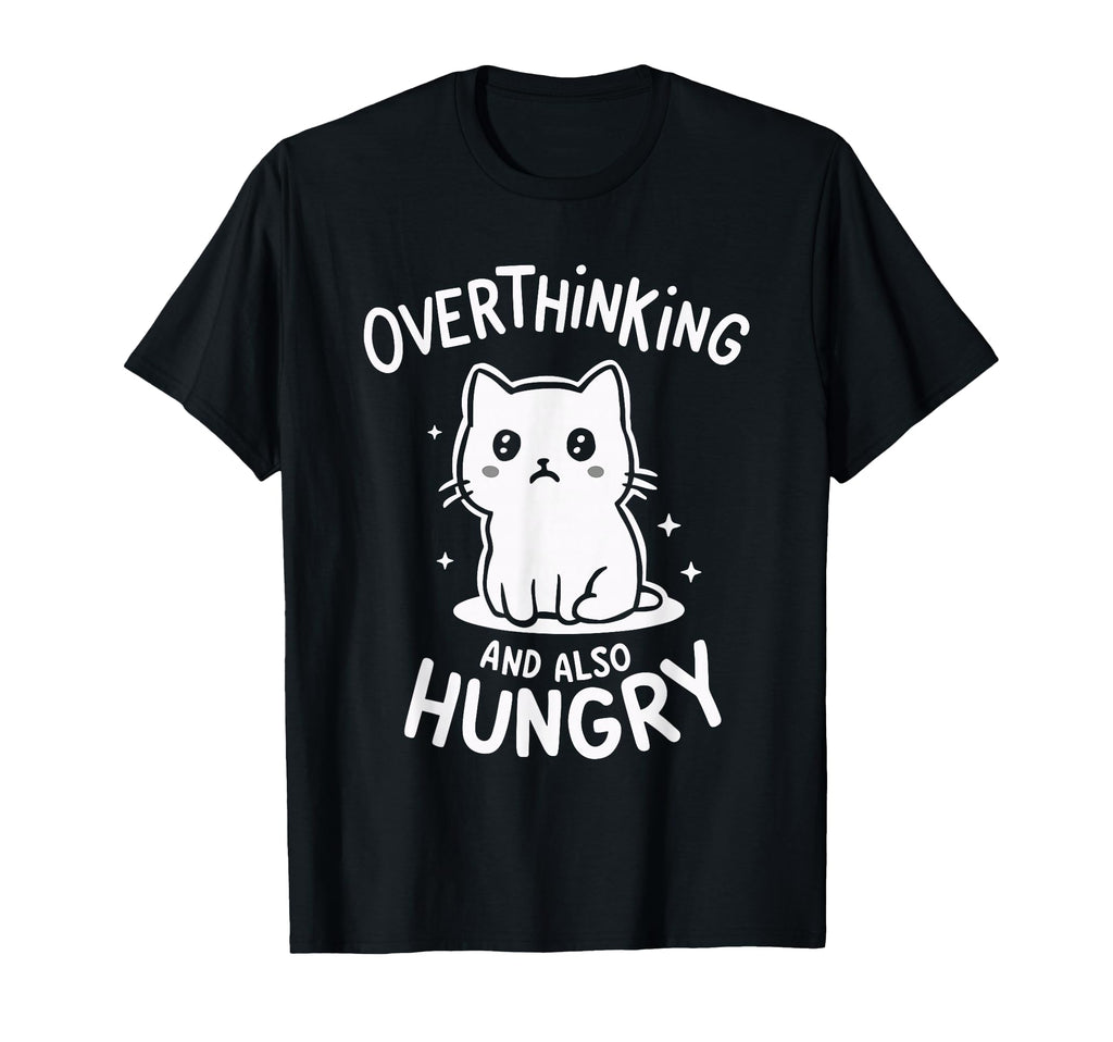 Hungry Overthinker Food Anxiety T-Shirt - Custom Art Print Men Women - T-Shirt, Sweatshirt, Hoodie