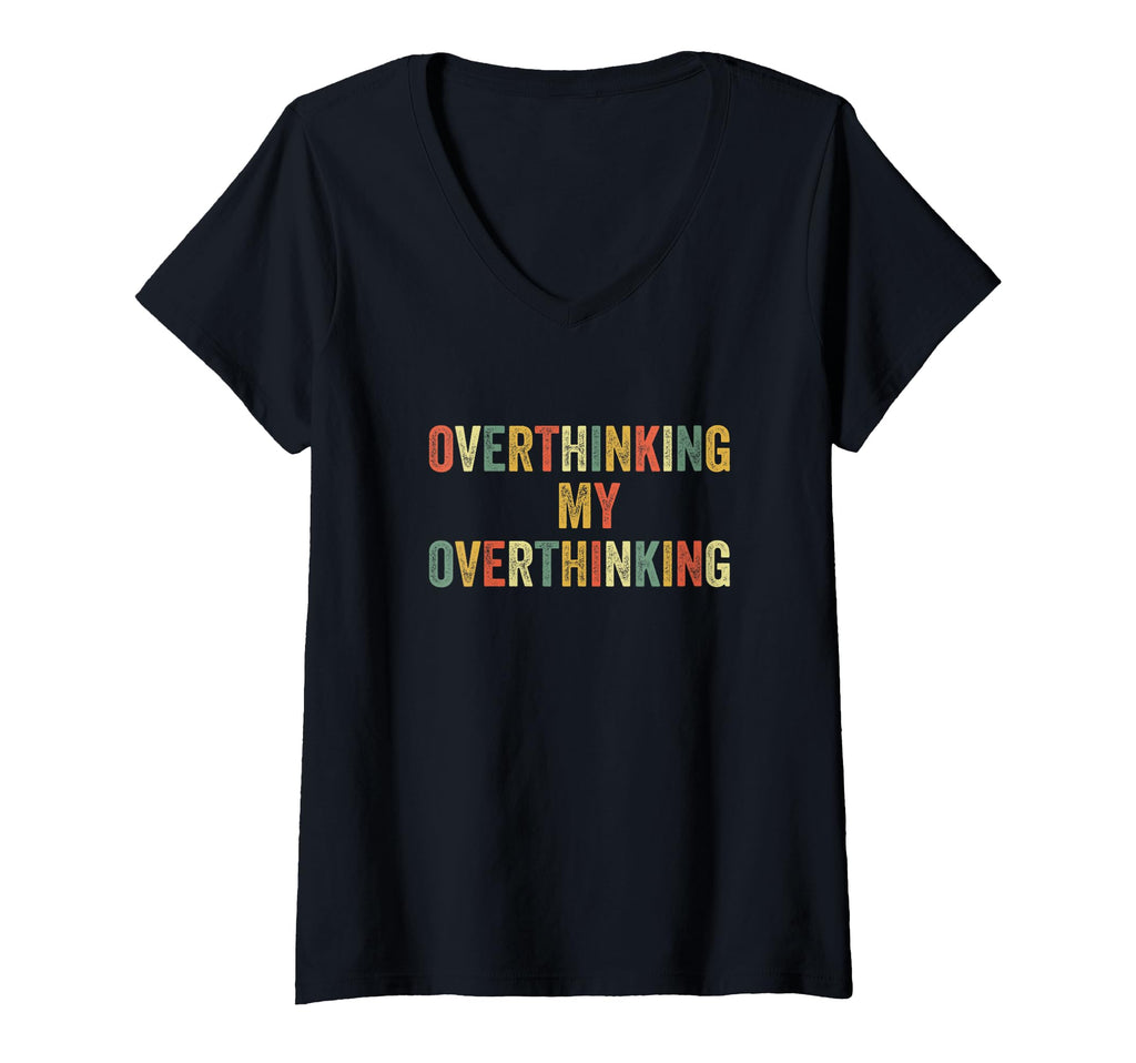 Womens Overthinking My Overthinking T-Shirt - Aesthetic Graphic Men Women - T-Shirt, Sweatshirt, Hoodie