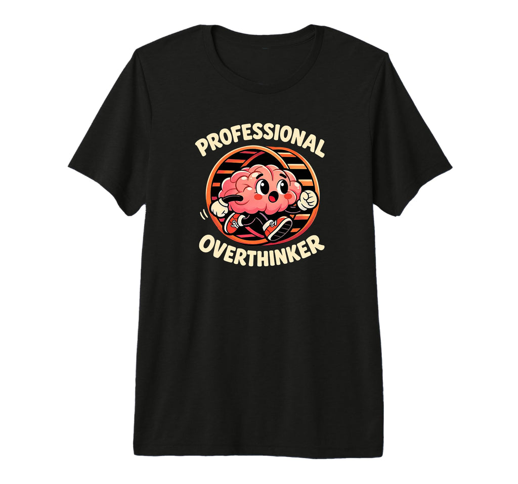 Professional Overthinker Brain Running T-Shirt - Aesthetic Graphic Unisex - T-Shirt, Sweatshirt, Hoodie