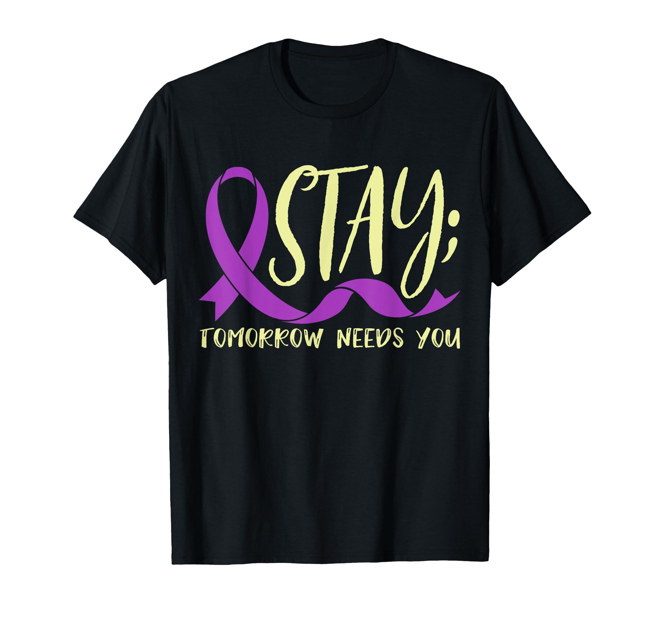 Tomorrow Needs You Suicide T-Shirt - Casual Everyday Wear Men Women - T-Shirt, Sweatshirt, Hoodie