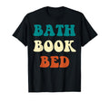 Bath Book Bed Book Lover Self Care T-Shirt - Aesthetic Graphic Men Women - T-Shirt, Sweatshirt, Hoodie