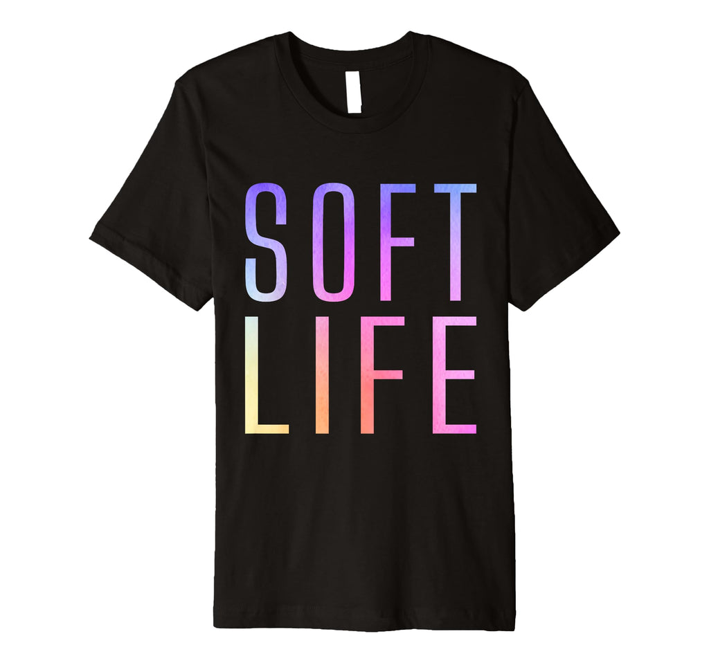 Soft Life Dont Stress Free Softlife T-Shirt - Graphic Print for Adults - T-Shirt, Sweatshirt, Hoodie