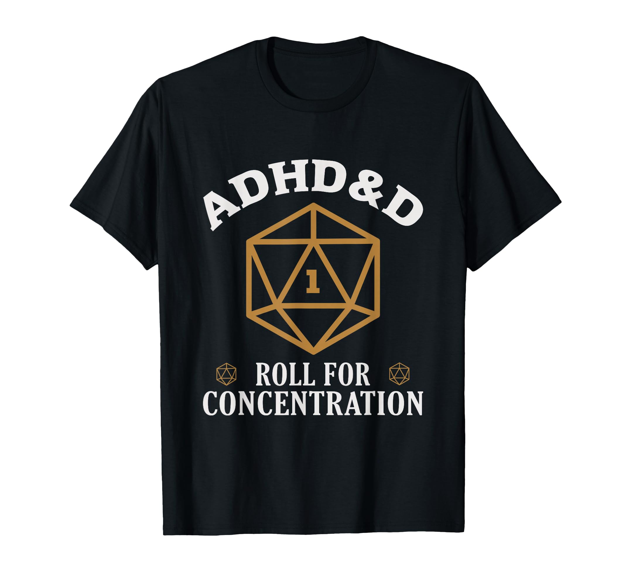 Adhd D Roll Concentration Funny T-Shirt - Streetwear Style for Adults - T-Shirt, Sweatshirt, Hoodie