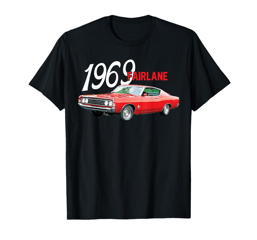 1969 69 Fairlane Car T-Shirt - Novelty Apparel for Adults - T-Shirt, Sweatshirt, Hoodie