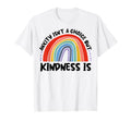 Anxiety Kindness Is Depression Mental T-Shirt - Streetwear Style Unisex - T-Shirt, Sweatshirt, Hoodie