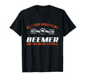 All I Care About Is My Beemer Car Guy T-Shirt - Unique Graphic for Adults - T-Shirt, Sweatshirt, Hoodie