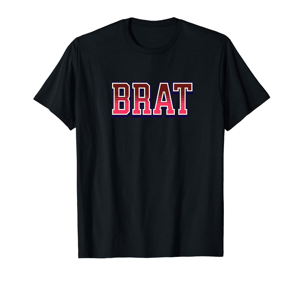 Brat Funny College Typography Brat T-Shirt - Graphic Print for Adults - T-Shirt, Sweatshirt, Hoodie
