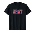 Brat Funny College Typography Brat T-Shirt - Graphic Print for Adults - T-Shirt, Sweatshirt, Hoodie