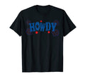 Howdy Rodeo Western Country Southern T-Shirt - Aesthetic Graphic Men Women - T-Shirt, Sweatshirt, Hoodie