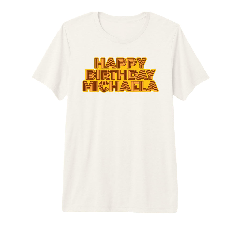 Happy Birthday Michaela Personalized Name T-Shirt - Trendy Graphic Unisex - T-Shirt, Sweatshirt, Hoodie