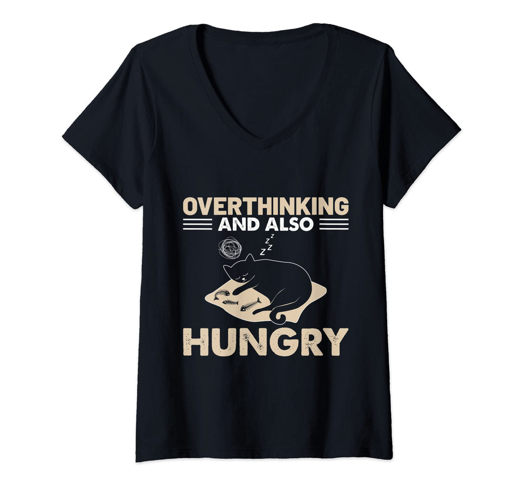 Womens Overthinking And Also Hungry T-Shirt - Streetwear Style Men Women - T-Shirt, Sweatshirt, Hoodie