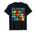 Broken Crayons Still Color Mental T-Shirt - Unique Graphic Men Women - T-Shirt, Sweatshirt, Hoodie