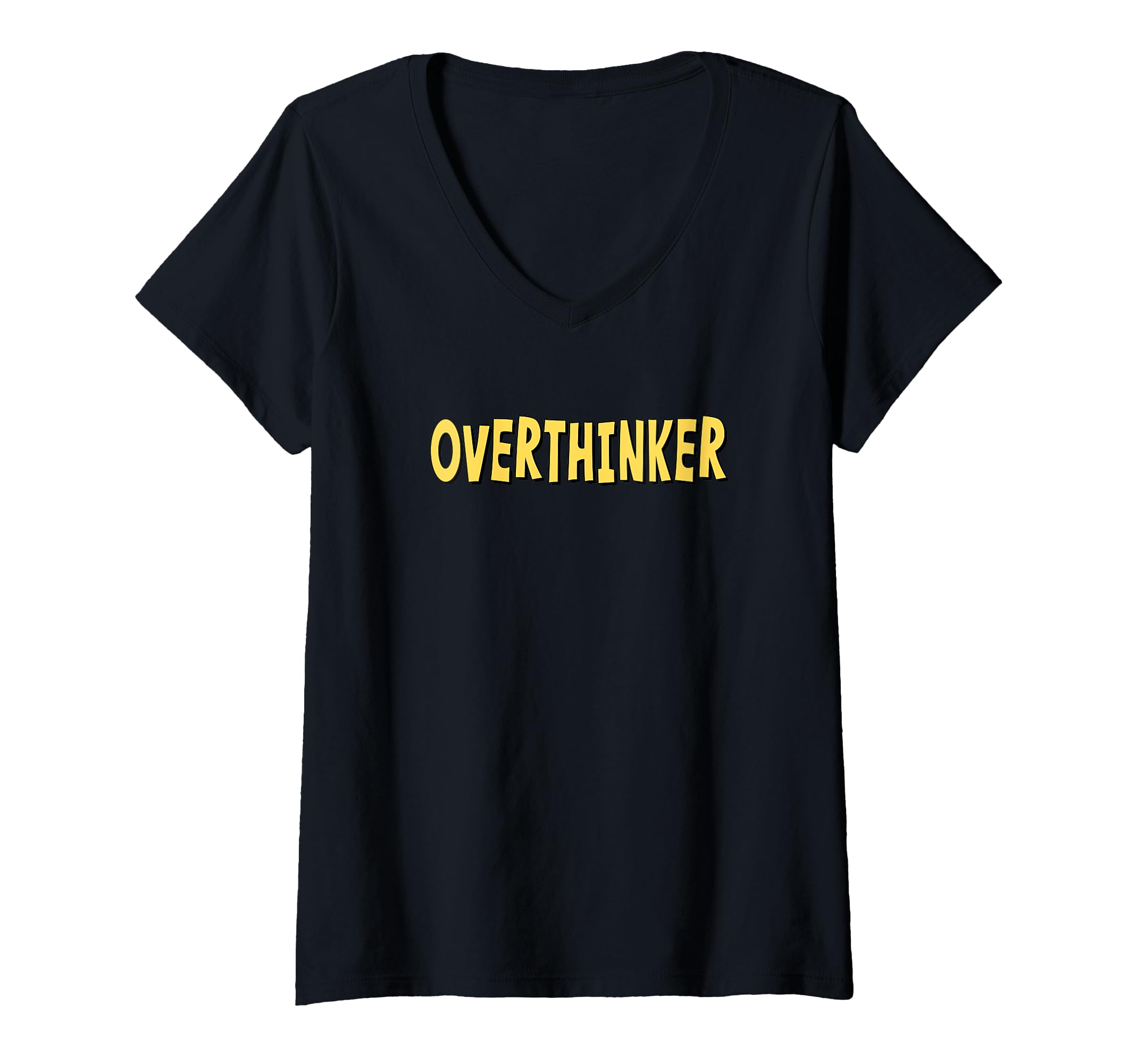 Womens Overthinker Yellow Lettering V Neck T-Shirt - Unique Graphic Unisex - T-Shirt, Sweatshirt, Hoodie