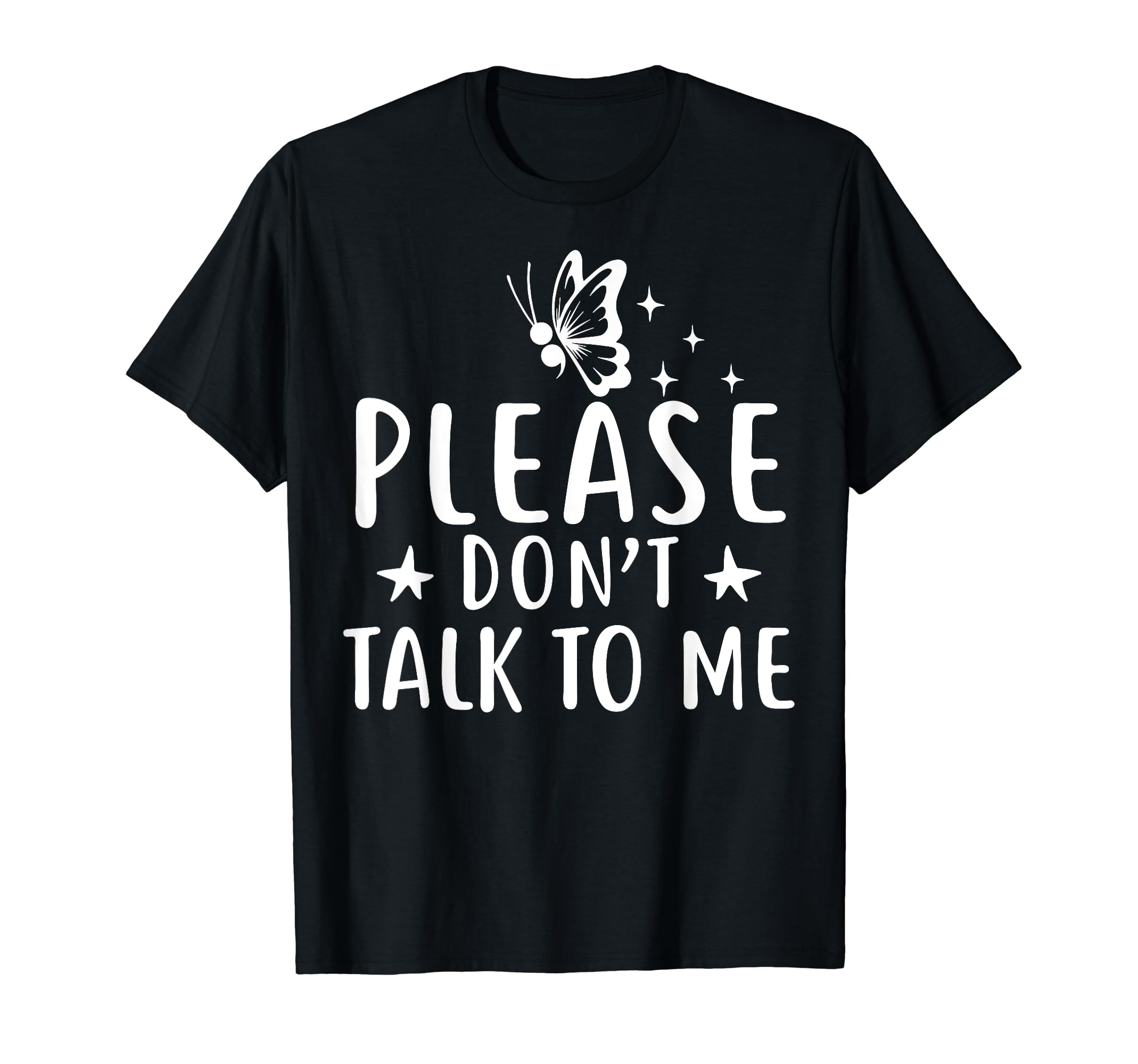 Please Dont Talk To Me Depression T-Shirt - Novelty Apparel Men Women - T-Shirt, Sweatshirt, Hoodie