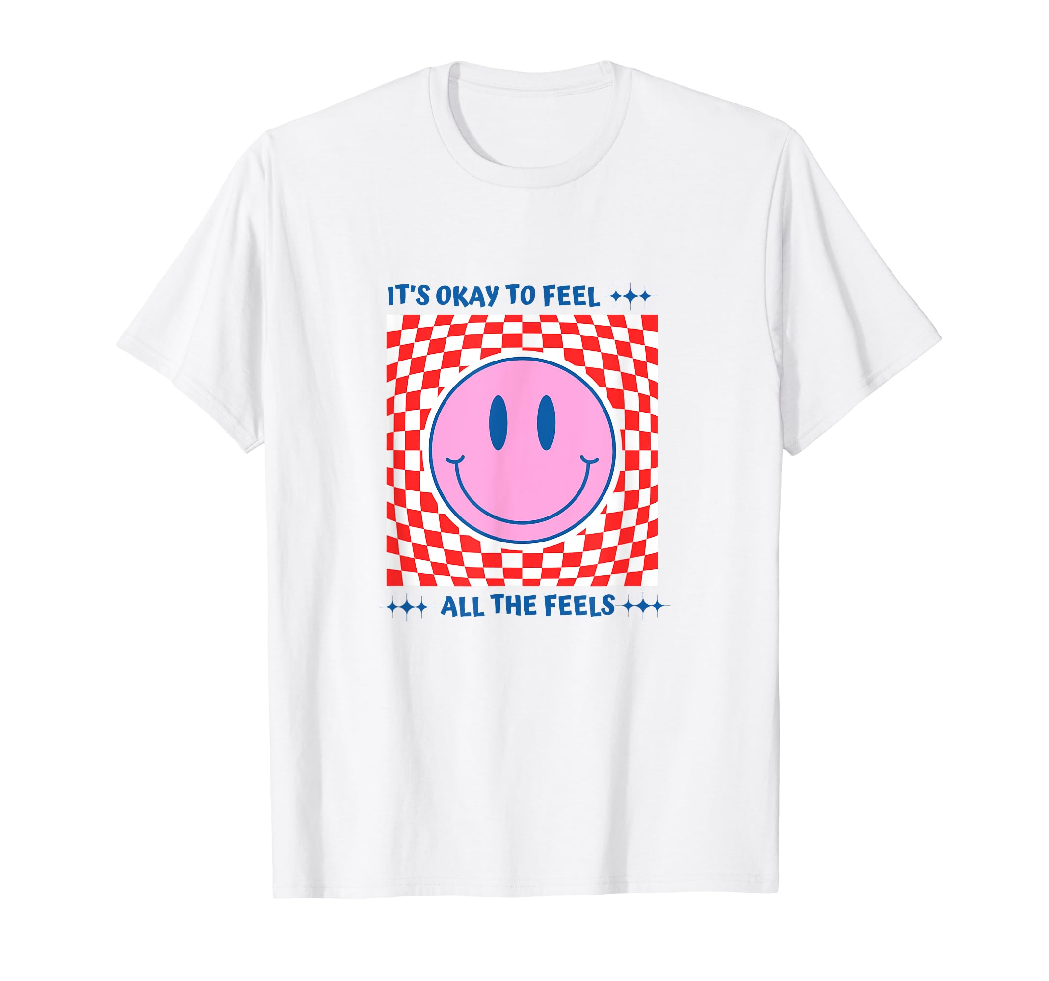 Its Okay To Feel All Feels Mental T-Shirt - Streetwear Style Men Women - T-Shirt, Sweatshirt, Hoodie