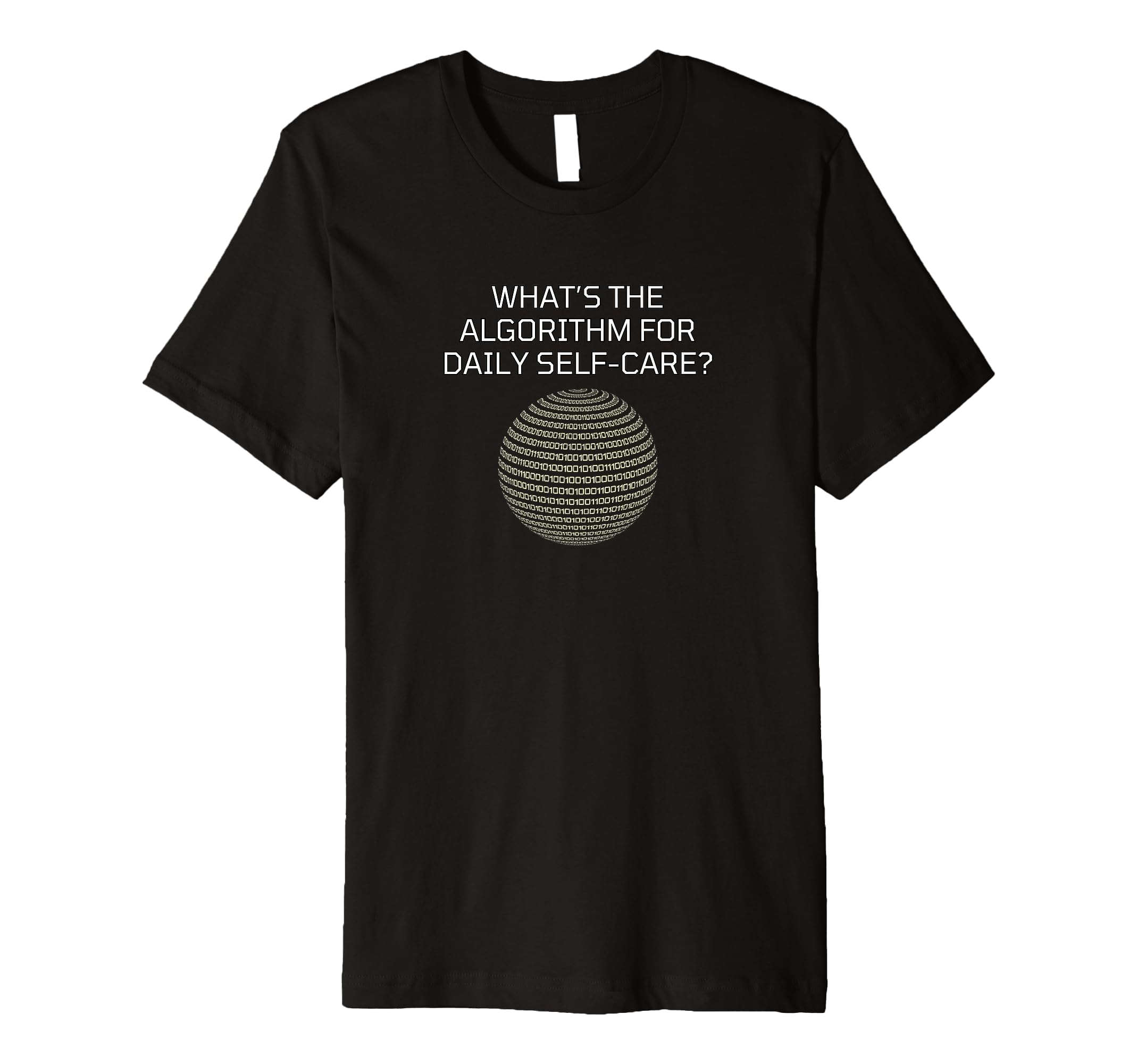 Tech Inspired Daily Self Care Algorithm T-Shirt - Custom Art Print Unisex - T-Shirt, Sweatshirt, Hoodie
