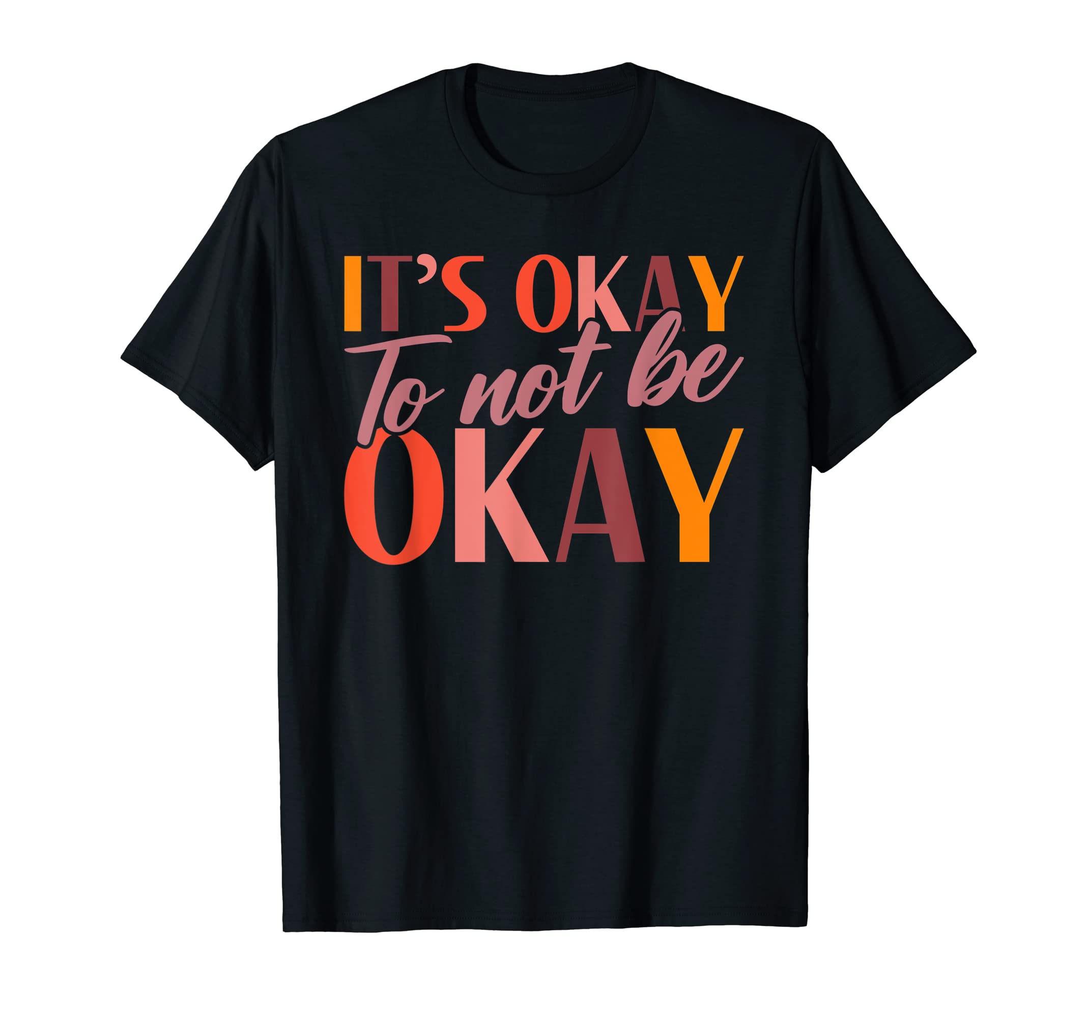 Green Ribbon Its Okay Not Be Okay T-Shirt - Unique Graphic Men Women - T-Shirt, Sweatshirt, Hoodie