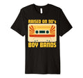 Raised 90S Bands 90S Music Nineties T-Shirt - Novelty Apparel Men Women - T-Shirt, Sweatshirt, Hoodie