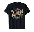 Antisocial Butterfly T-Shirt - Casual Everyday Wear Men Women - T-Shirt, Sweatshirt, Hoodie