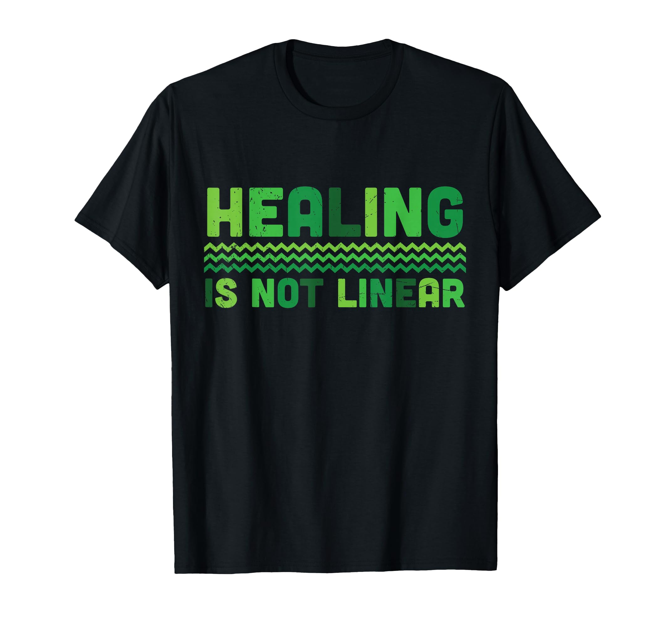 Healing Is Not Linear Green Mental T-Shirt - Trendy Graphic for Adults - T-Shirt, Sweatshirt, Hoodie